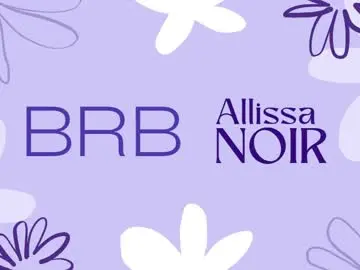 Chaturbate Sex Chat of allissa_noir