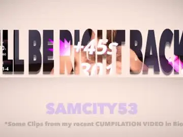 Chaturbate Best live sex cam show of samcity53