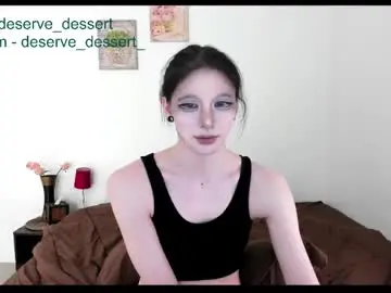 Chaturbate Live Sex of deserve_dessert
